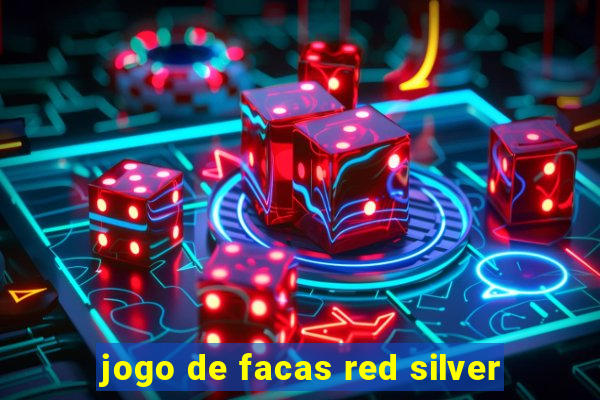 jogo de facas red silver